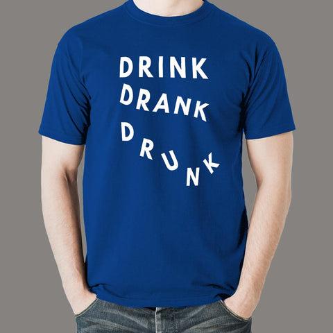 Drink Drank Drunk T-Shirts For Men india