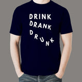 Drink Drank Drunk T-Shirts For Men online