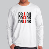 Drink Drank Drunk Full Sleeve T-Shirt Online India