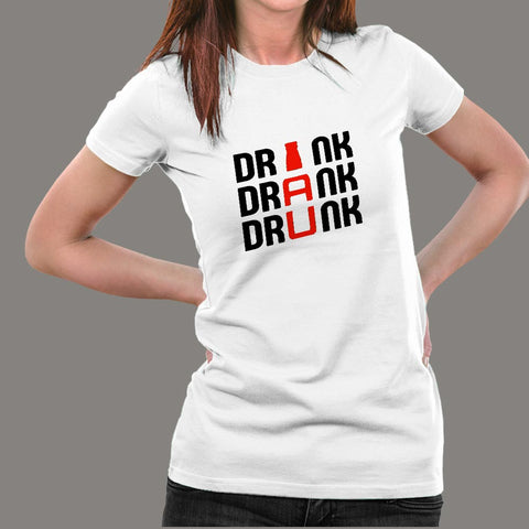 Drink Drank Drunk T-Shirt For Women Online India
