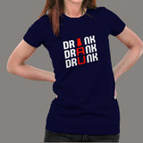 Drink Drank Drunk T-Shirt For Women