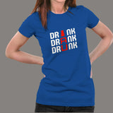 Drink Drank Drunk T-Shirt For Women
