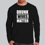 Drunk Wives Matter T-Shirt For Men