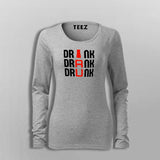 Drink Drank Drunk T-Shirt For Women