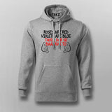 Roses Are Red Violets Are Blue Dur Se Baat Kar Tu Hindi Hoodie For Men