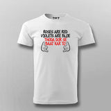 Roses Are Red Violets Are Blue Dur Se Baat Kar Tu Hindi T-shirt For Men