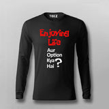 ENJOYING LIFE AUR OPTION KYA HAI? Hindi Full Sleeve  T-shirt For Men Online Teez