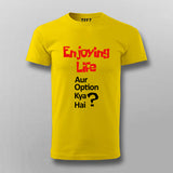ENJOYING LIFE AUR OPTION KYA HAI? Hindi T-shirt For Men Online India