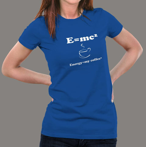 E=Mc2 Energy Milk Coffee T-Shirt For Women online india
