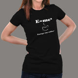 E=Mc2 Energy Milk Coffee T-Shirt For Women india