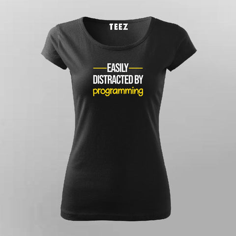 Easily Distracted By Programming Funny Programmer T-Shirt For Women Online India
