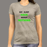 Eat Sleep Hack Repeat Nothing Funny Programmer T-Shirt For Women