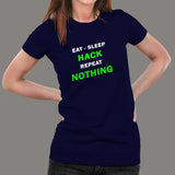 Eat Sleep Hack Repeat Nothing Funny Programmer T-Shirt For Women
