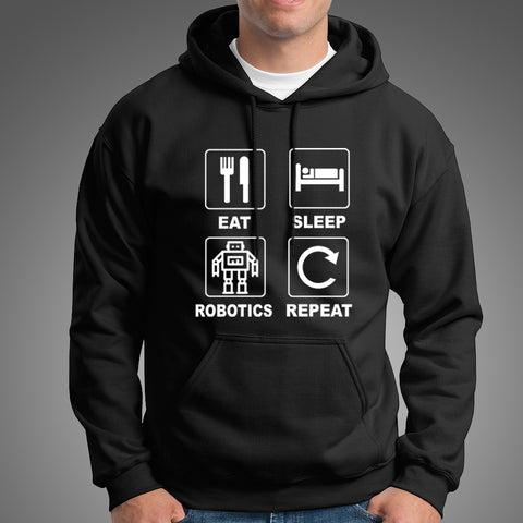 Eat Sleep Robotics Repeat Men's Funny Robot Hoodies Online India