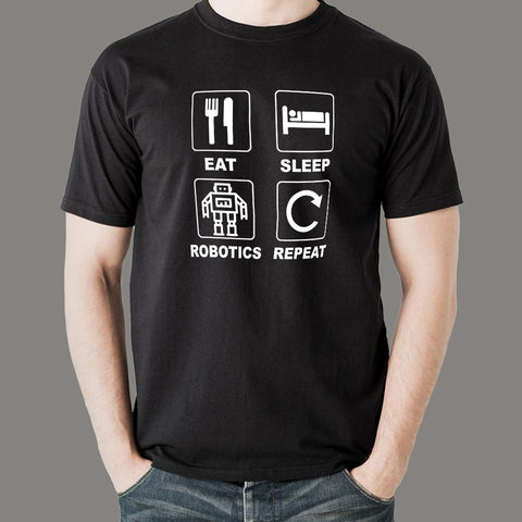 Eat Sleep Robotics Repeat Men's Funny Robot T-Shirt Online India