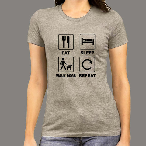 Eat Sleep Walk Dogs Repeat T-Shirt For Women Online India