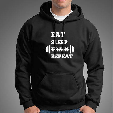 Eat Sleep Train Repeat Gym - Motivational Hoodies For Men Online India