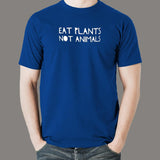 Eat Plants Not Animals Vegan T-Shirt For Men