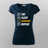 Eat Sleep Kabaddi Repeat T-Shirt For Women