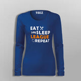 Eat Sleep League Repeat Full Sleeve T-Shirt For Women Online India