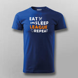 Eat Sleep League Repeat T-Shirt For Men
