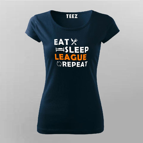 Eat Sleep League Repeat T-Shirt For Women Online India