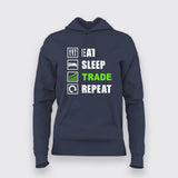 Eat Sleep Trade Repeat Funny Investors Hoodies For Women