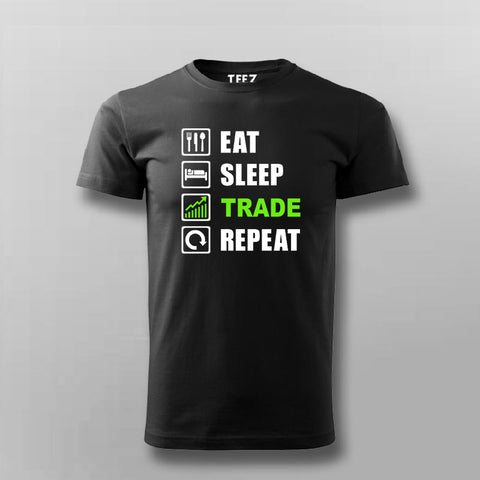 Eat Sleep Trade Repeat Funny Investors T-Shirt For Men Online India