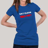 Eat Clean Train Dirty  Gym Women's T-shirt