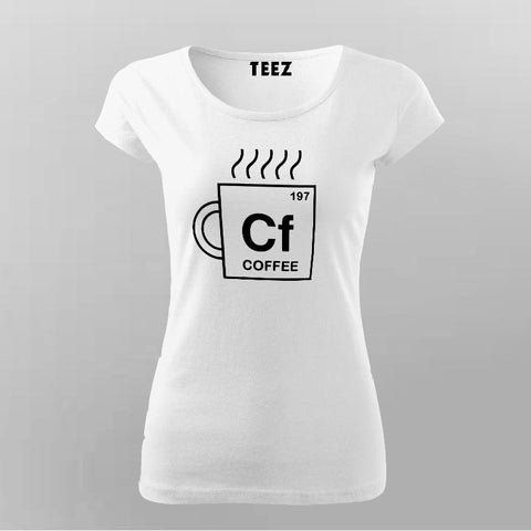 Elements Alignment Funny CF Coffee Periodic T-Shirt For Women Online India