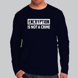 Encryption Is Not A Crime | Privacy Advocate Tee