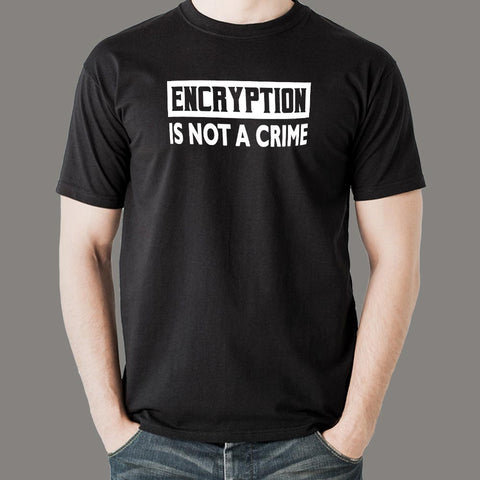 Encryption Is Not A Crime T-Shirt For Men Online India