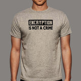 Encryption Is Not A Crime T-Shirt For Men India