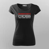 Engineers Motto If It Isn't Broken Funny Engineer T-shirt For Men Online Teez