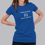 Escape Key But I'm Still Here Programmer T-Shirt For Women Online India