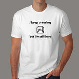 Escape Key But I'm Still Here Programmer T-Shirt For Men Online India