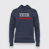 Everyone is an alien somwehere T-Shirt For Women