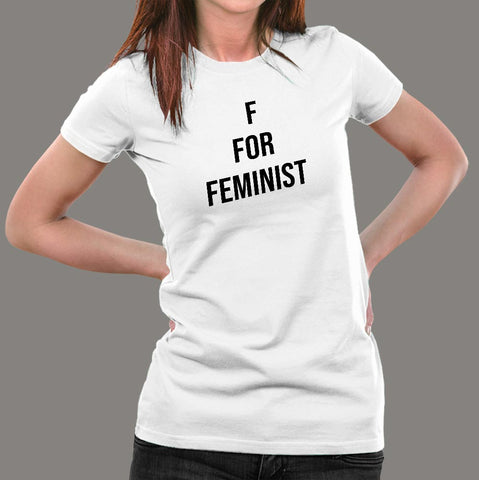 F For Feminist Women's T-Shirt