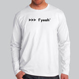 Funny Python Shell Code F-string >>> f yeah Full Sleeve T-Shirt For Men India