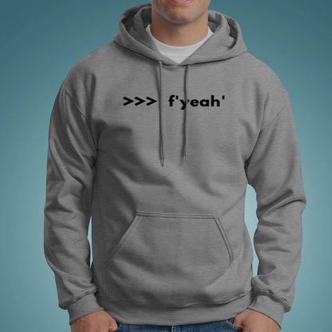 Funny Python Shell Code F-string >>> f yeah Hoodies For Men Online India