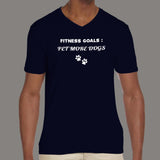 Fitness Goals: Pet More Dogs V Neck T-Shirt For Men Online India