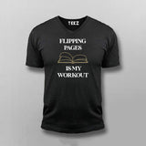 FLIPPING PAGE IS MY WORKOUT Funny V-neck T-shirt For Men Online India