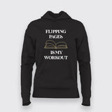FLIPPING PAGE IS MY WORKOUT Funny Hoodies For Women Online India