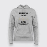 FLIPPING PAGE IS MY WORKOUT Funny Hoodies For Women