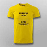 FLIPPING PAGE IS MY WORKOUT Funny T-shirt For Men Online India