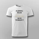 FLIPPING PAGE IS MY WORKOUT Funny T-shirt For Men