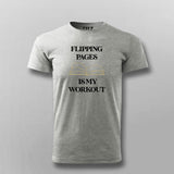 FLIPPING PAGE IS MY WORKOUT Funny T-shirt For Men