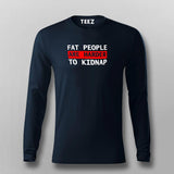 Fat People Are Harder To Kidnap Funny T-Shirt For Men