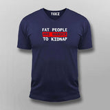 Fat People Are Harder To Kidnap Funny T-Shirt For Men