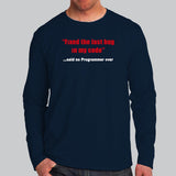 Fixed The Last Bug In My Code Funny Said No Programmer Ever T-Shirt For Men